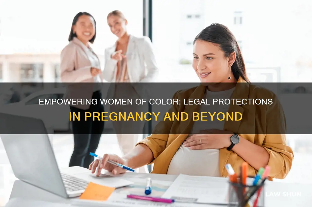 how has the law helped women of color in pregnancies