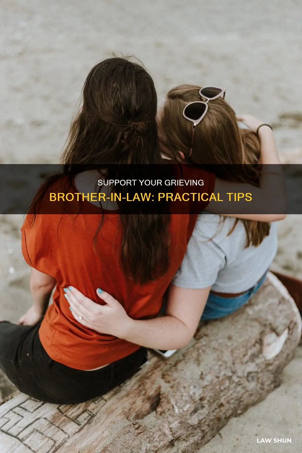 how help grieving brother in law