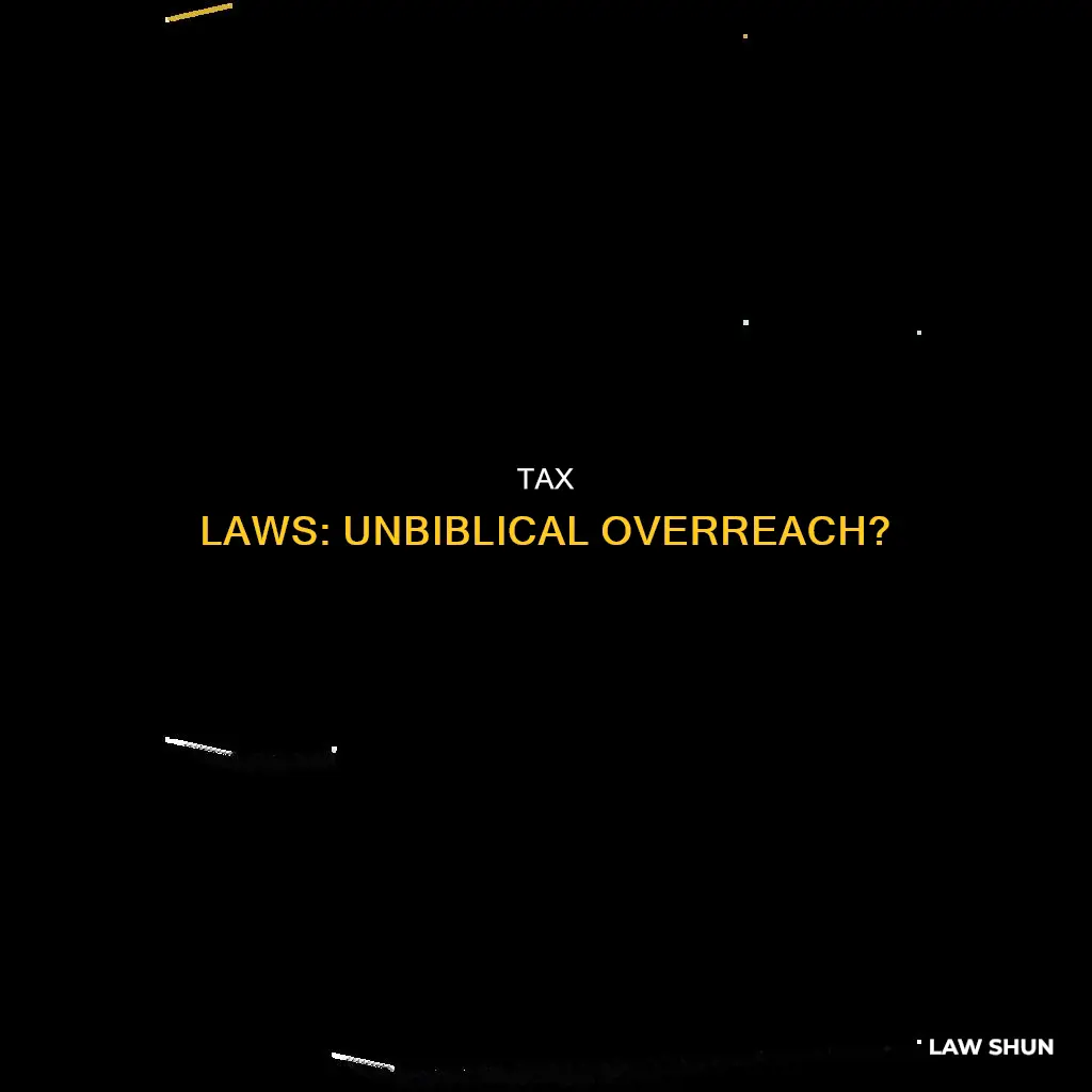 how income tax laws overstepped biblicalprinciples