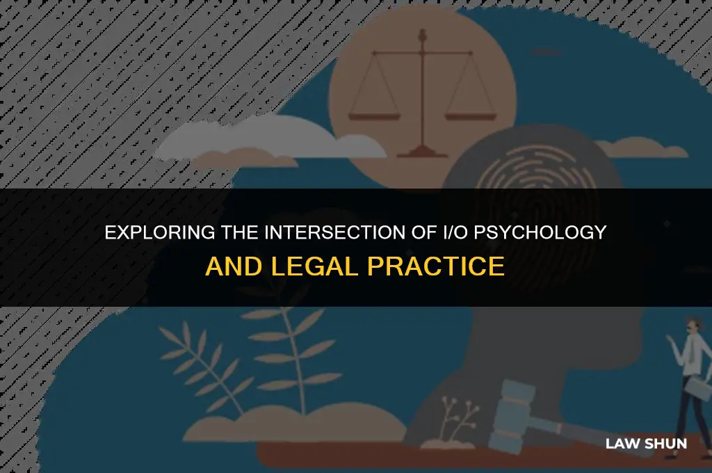 how io psychology helps in law