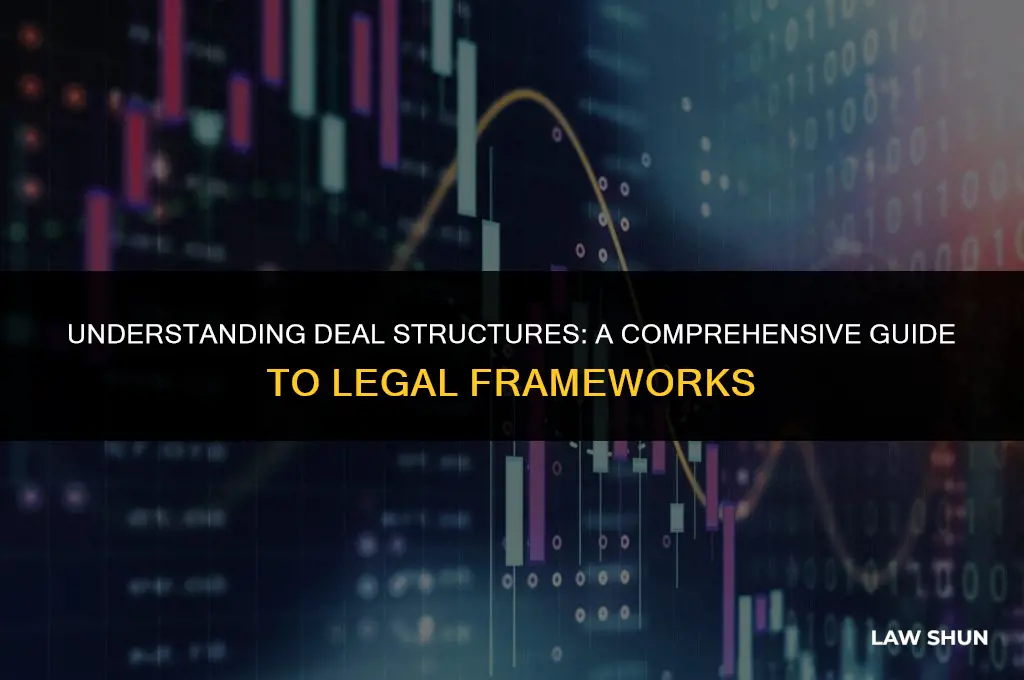 how is a deal structured law