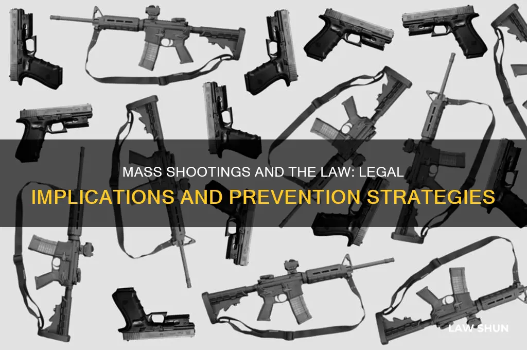 how is a mass shooting related to law