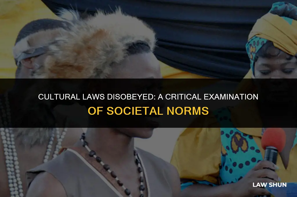 how is cultual laws being disobyed