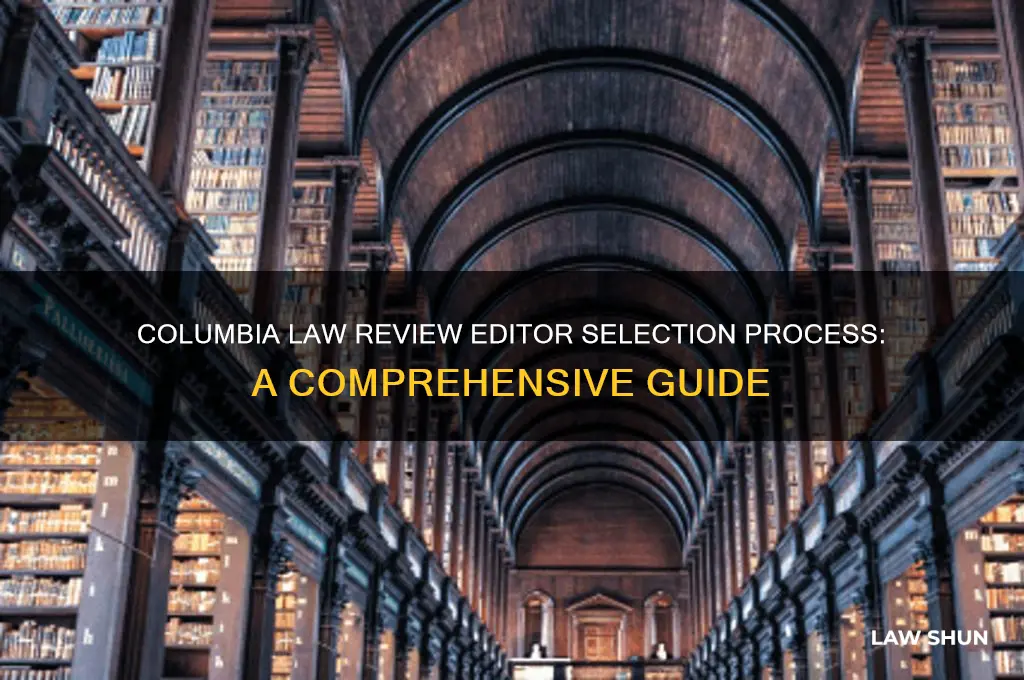 how is editor of columbia law review selected