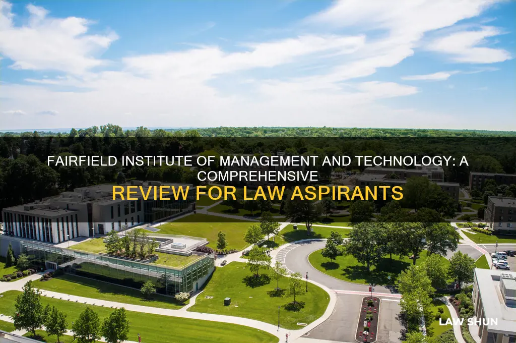 how is fairfield institute of management and technology for law
