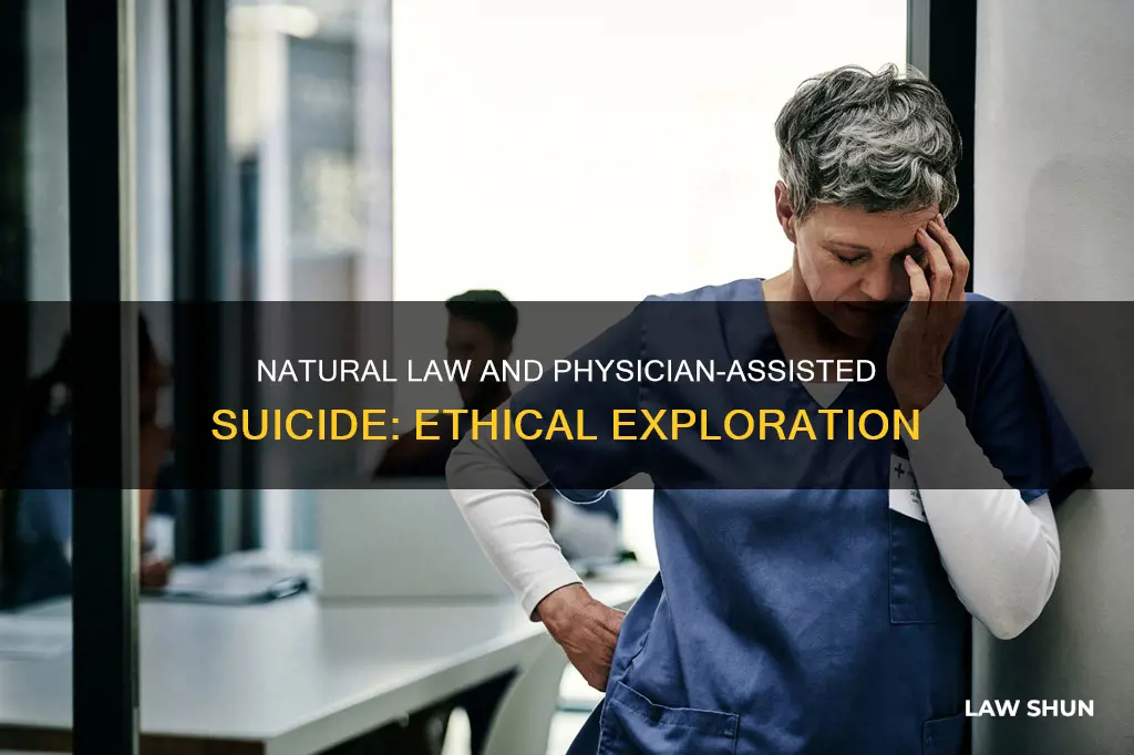 how is natural law applied to physician assisted suicide