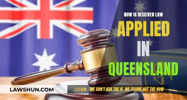 Queensland's Received Law: Application and Implications