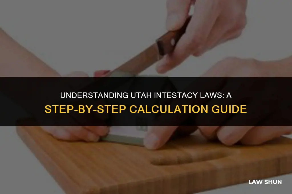 how is utah intestacy laws calculated