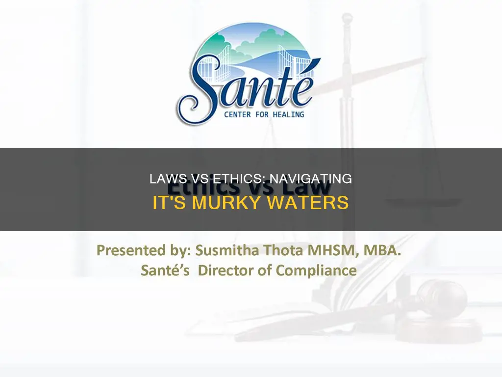 how laws and ethics in it can sometimes conflict