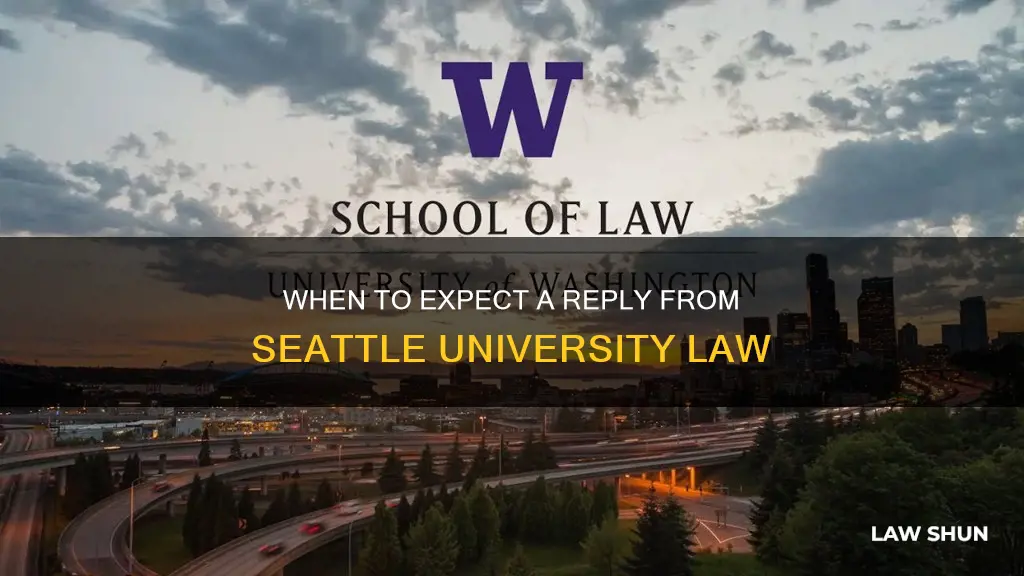 how long after applying to seattle university law