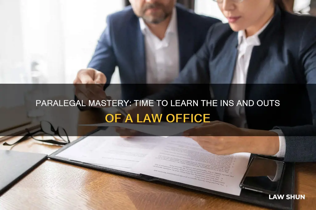 how long before a paralegal knows an entire law office