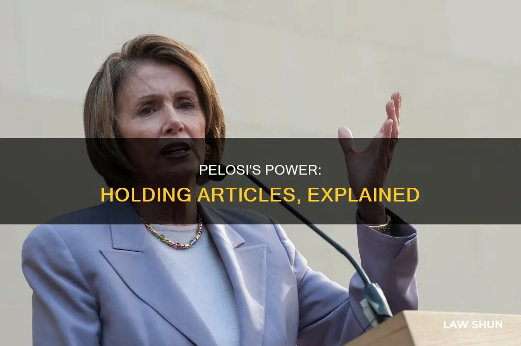 how long by law can pelosi hold on to articles