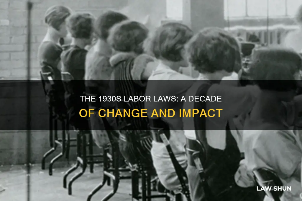 how long did labor laws last in the 1930s