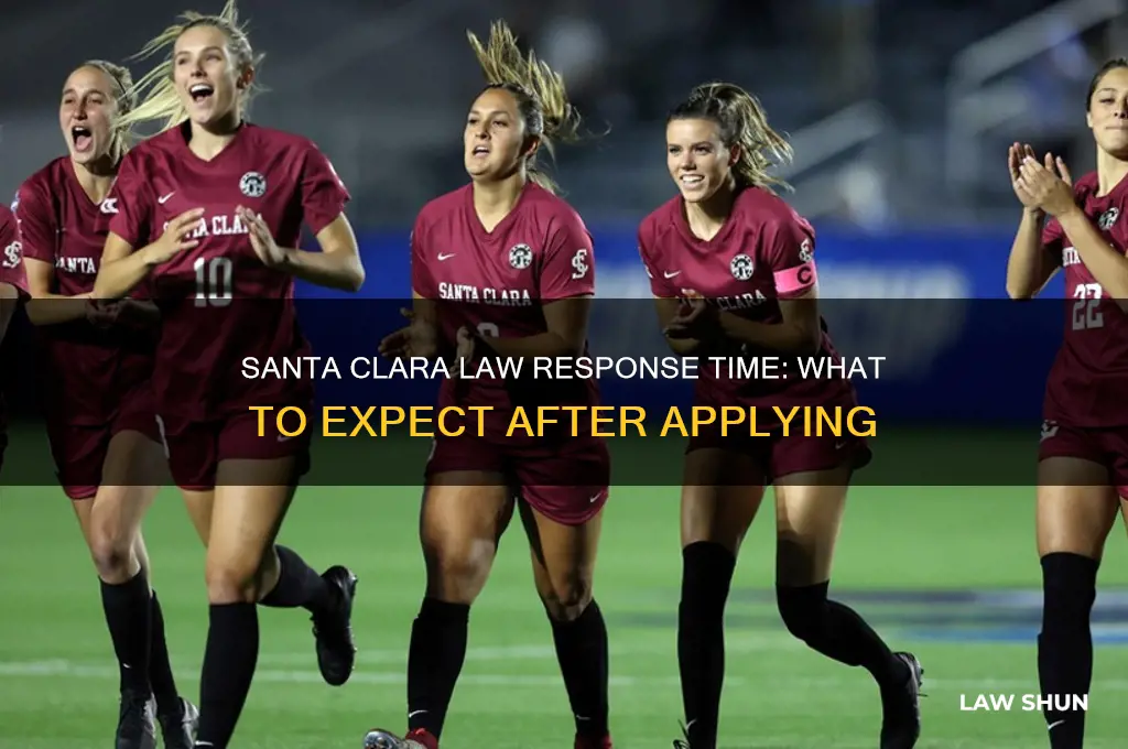 how long does it take santa clara law to respond