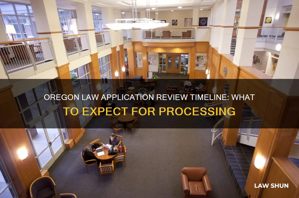how long does oregon law take to look at applications