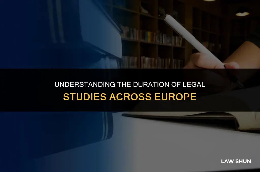 how long is law in europe
