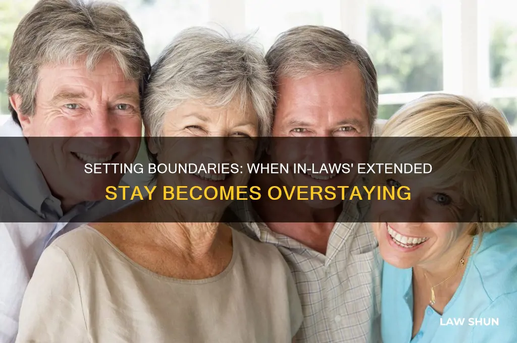 how long is too long for in laws to stay