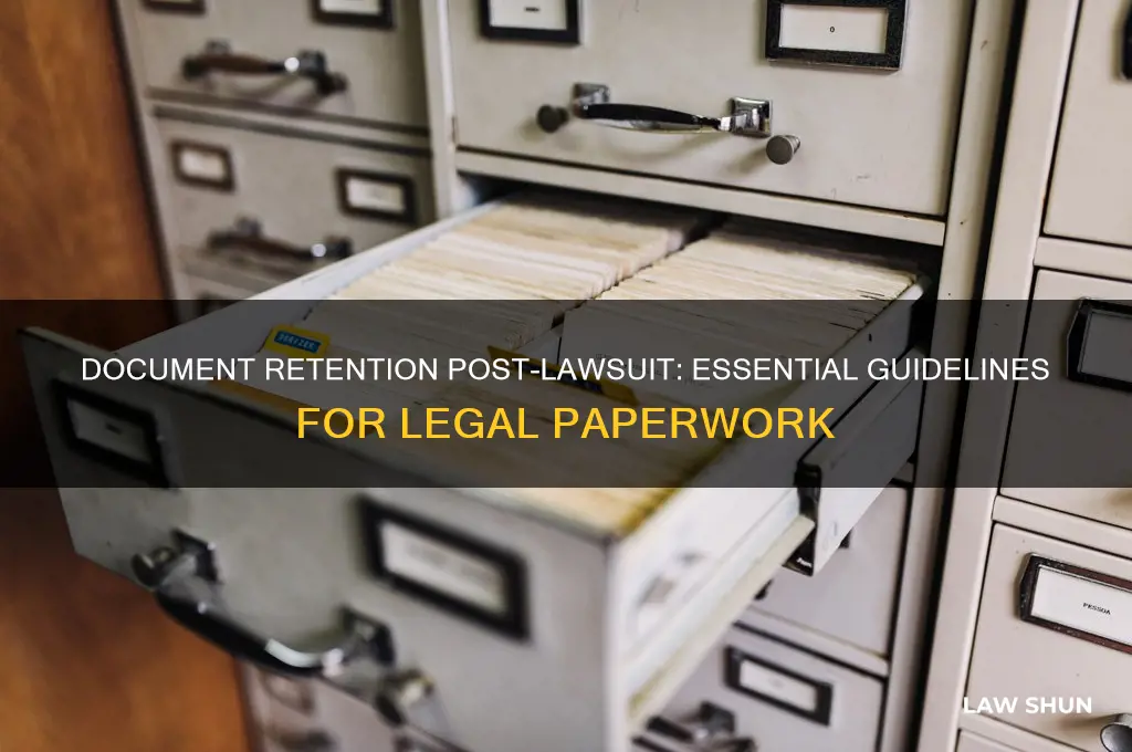 how long must i keep documents from a law suut