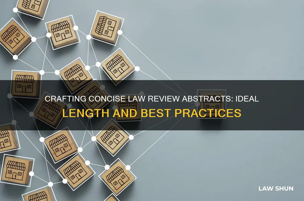 how long shoudl a law review abstract be