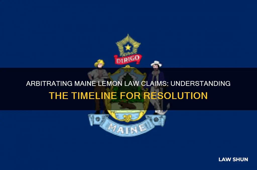 how long to arbitrate lemon law maine