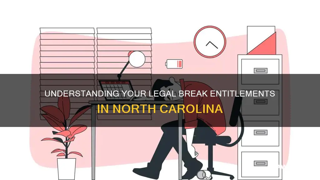 how many breaks by law in nc are you allowed