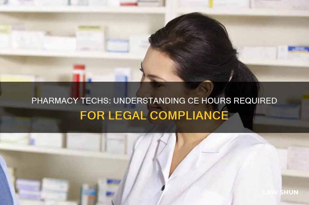 how many ce hours do pharmacy techs need in law