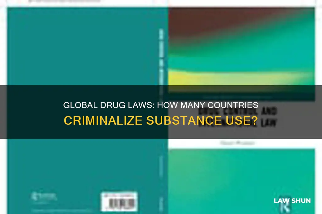 how many countries have laws against drugs