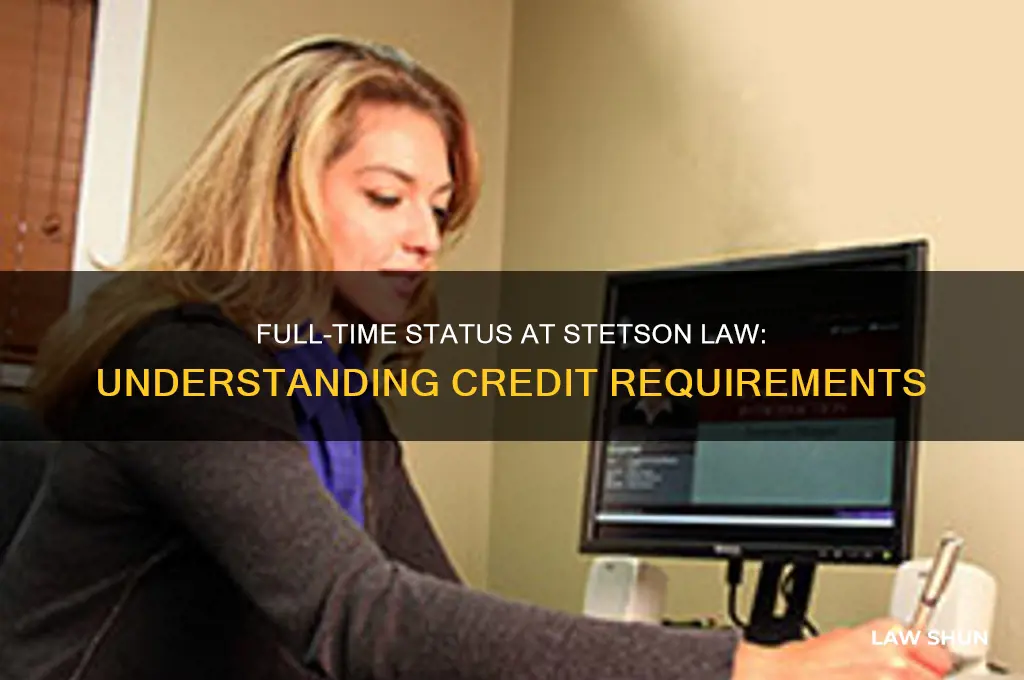 how many credits to be full time at stetson law