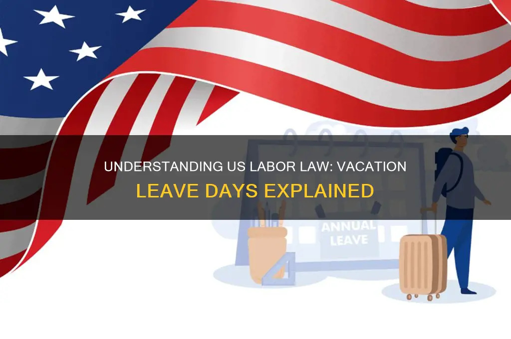 how many days vacation leave us labor law