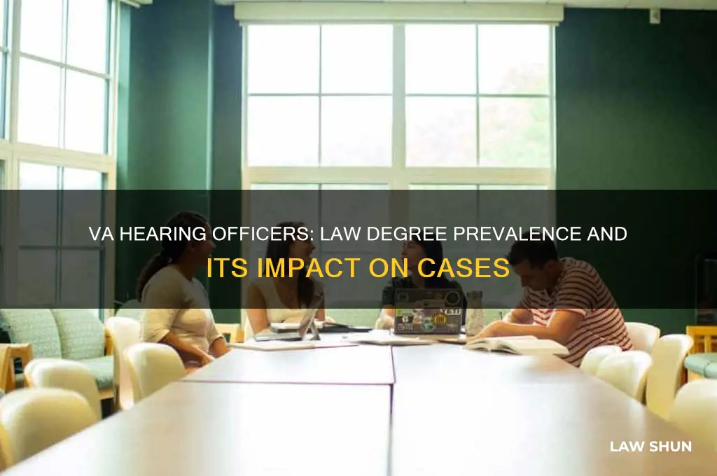 how many hearing officers have law degrees va
