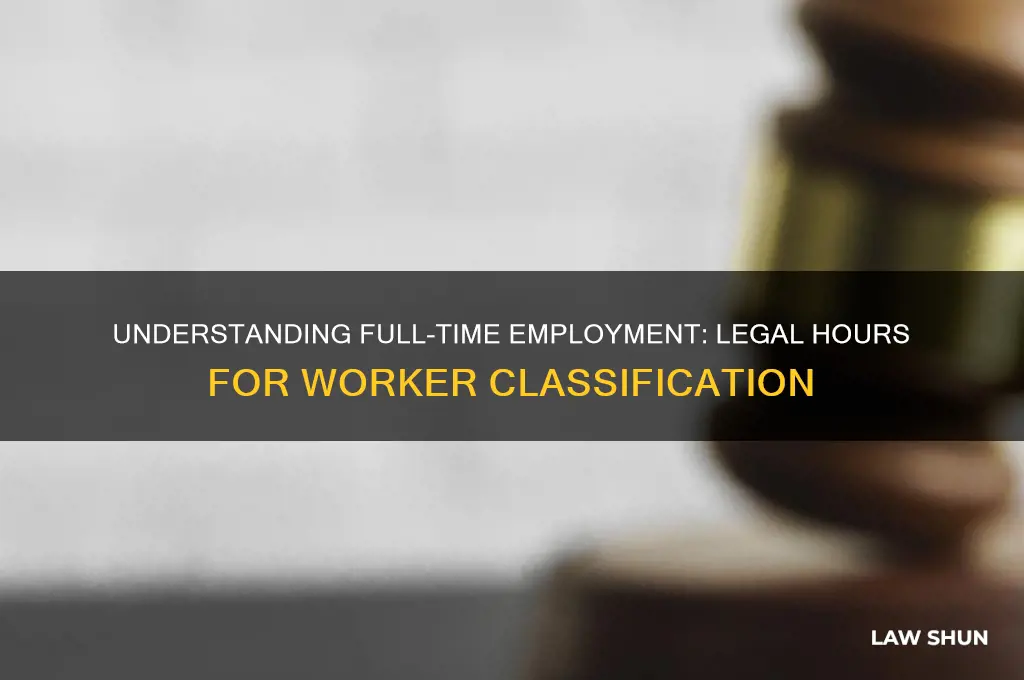 how many hours by law is condsider full time staatus