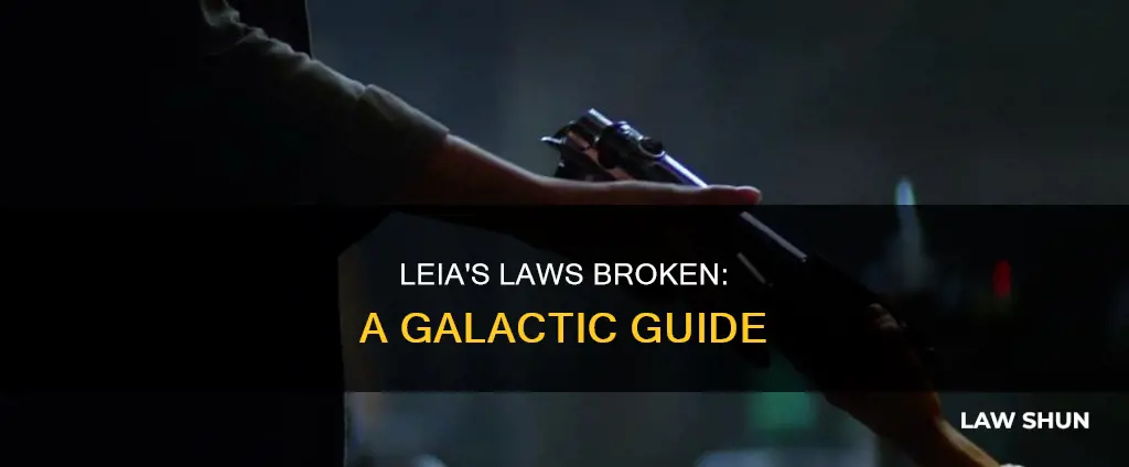 how many laws did princess leia break