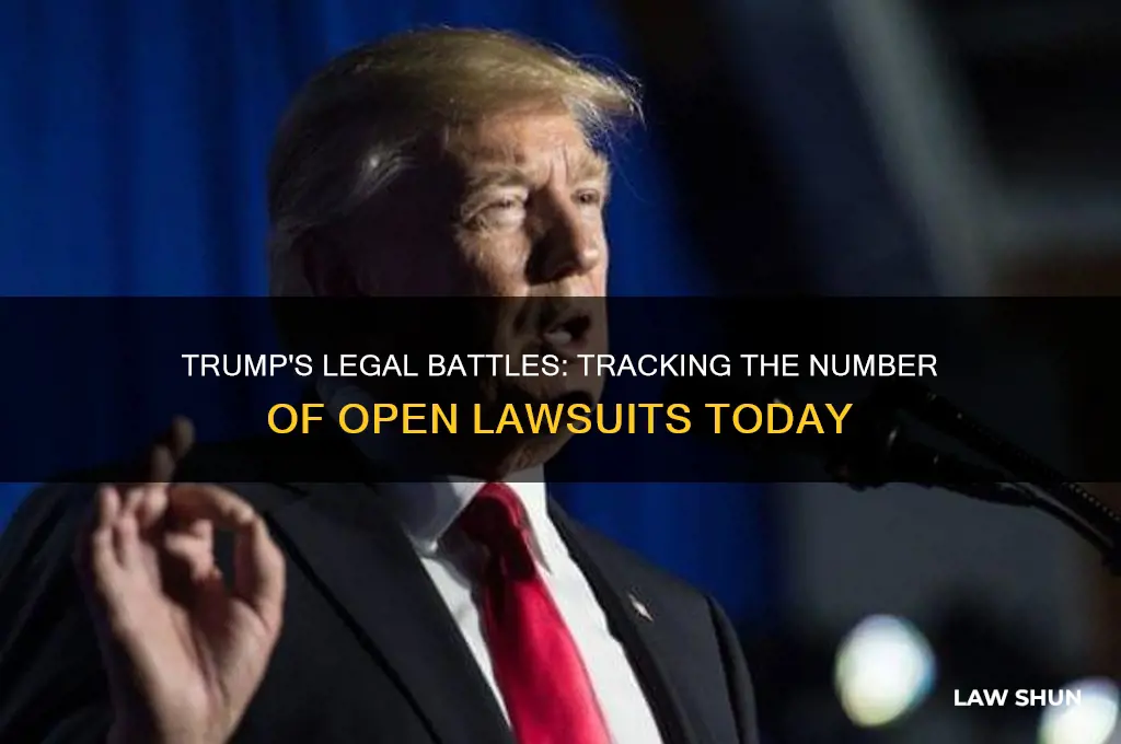 how many open law suit trump now