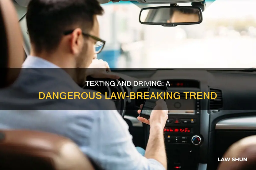 how many people break the law from texting and drving