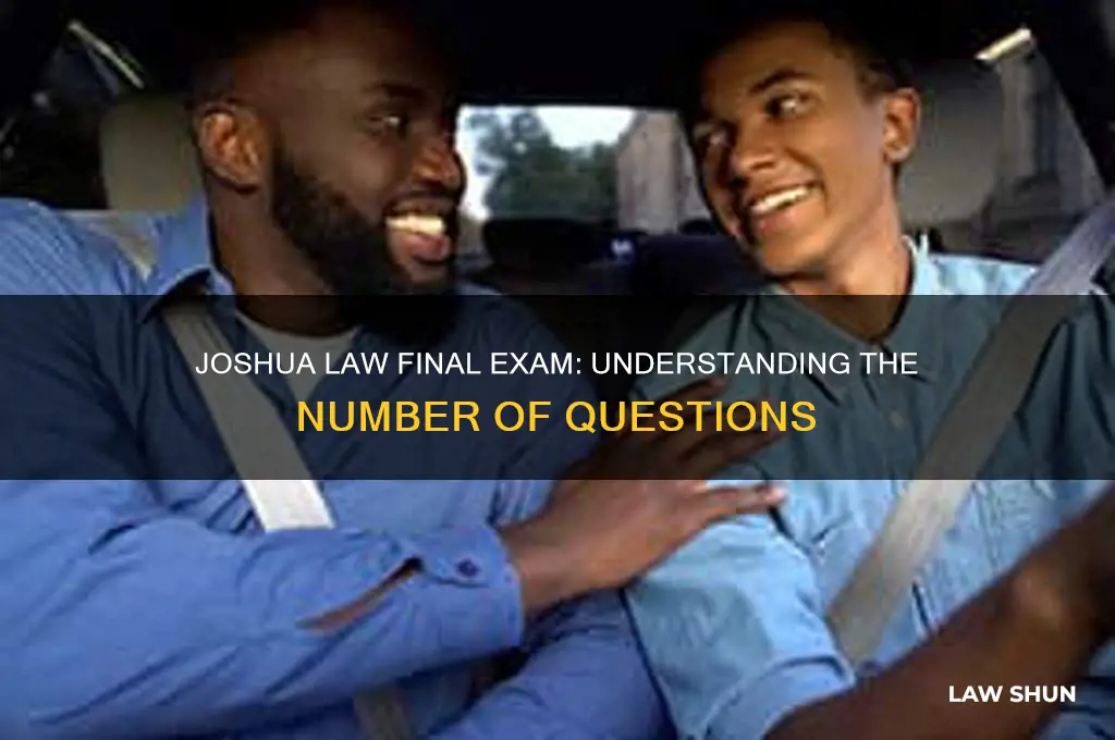 how many questions are on the joshua law final exam
