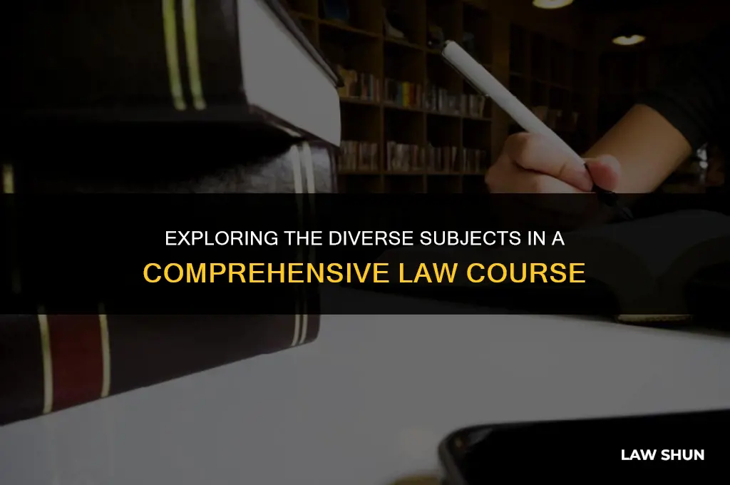 how many subject in law course