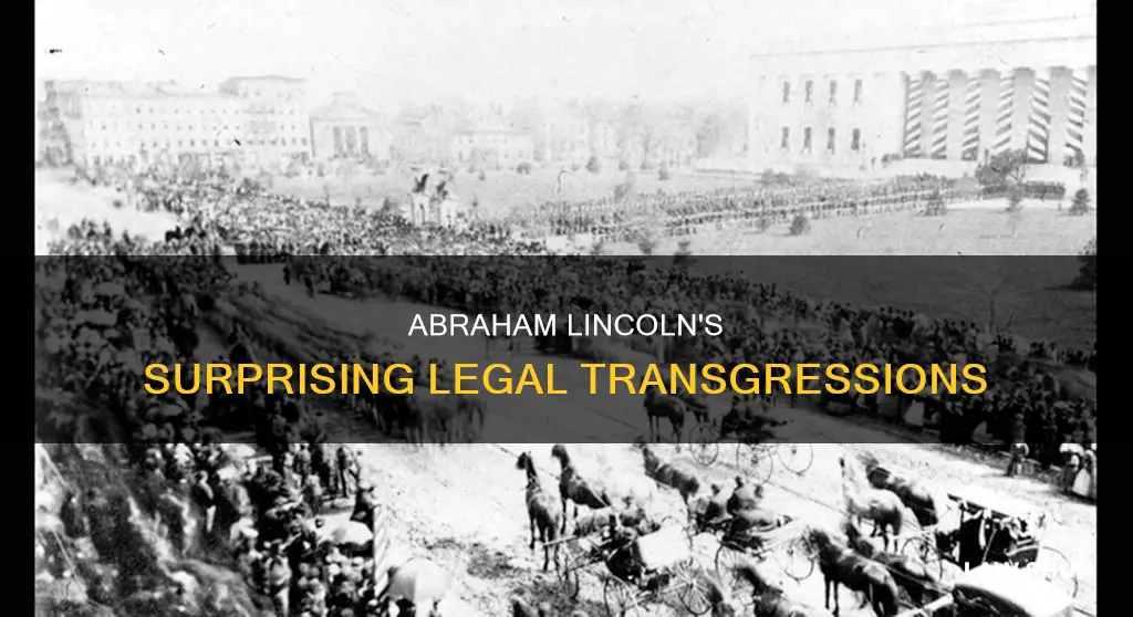 how many times did abraham lincoln break the law