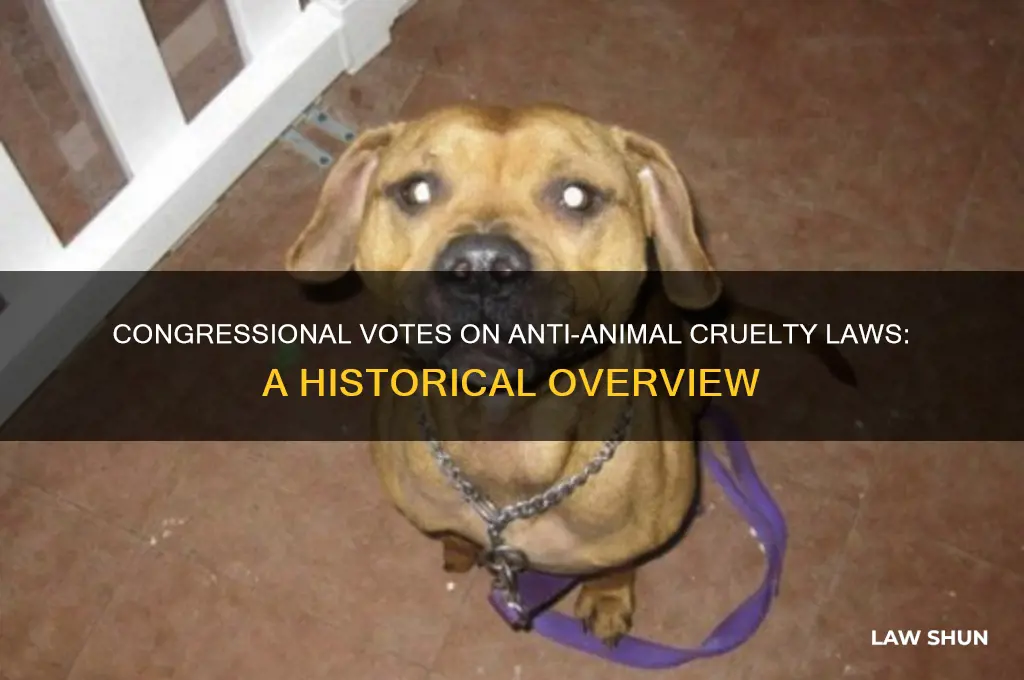 how many times has congress voted on anti-animal cruelty laws