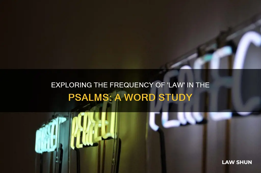 how many times is the word law in the psalms