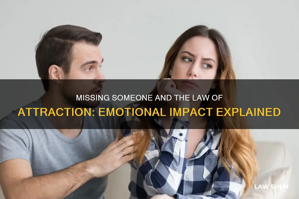 how missing someone affects law of attraction