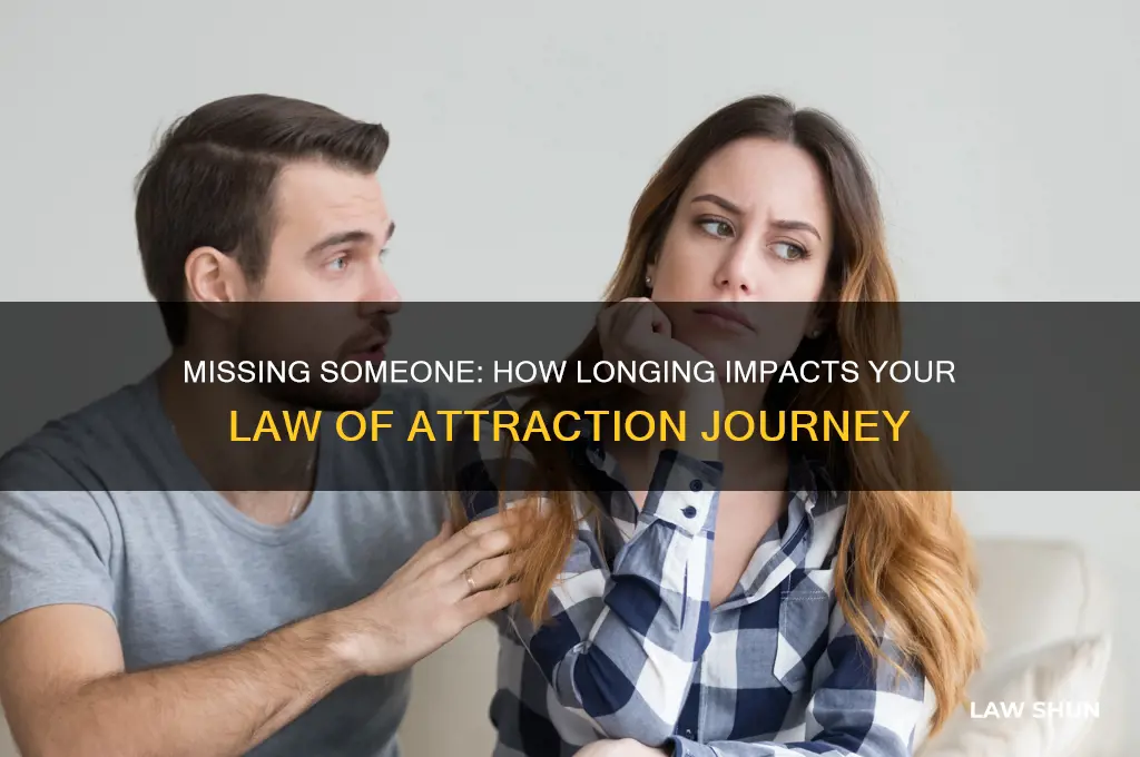 how missing somone affect law of attraction