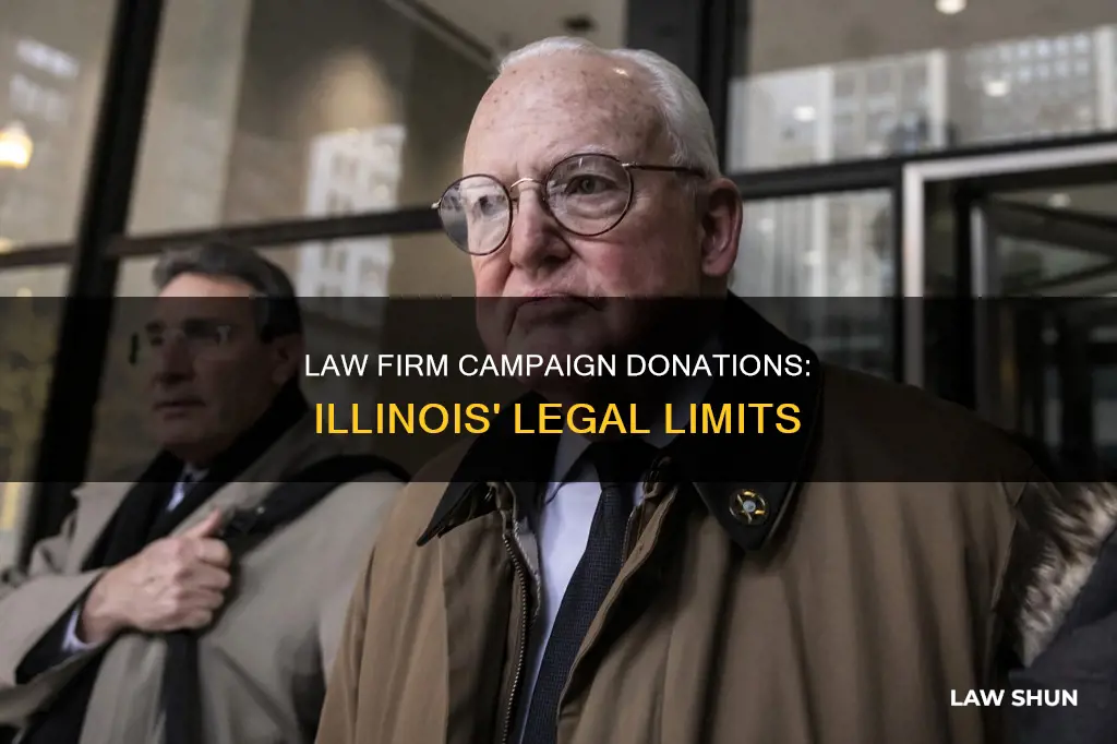 how much can law firms give to campaigns in illinois