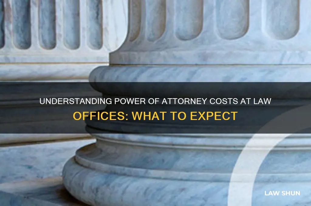 how much do power of attorney cost at law office