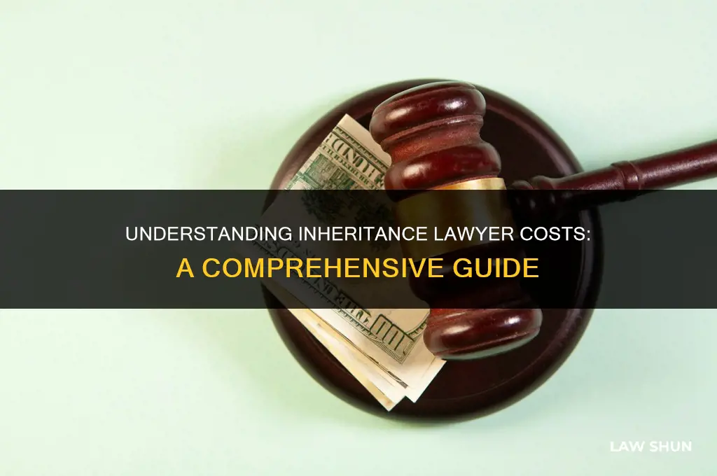 how much does inheretance lawer cost