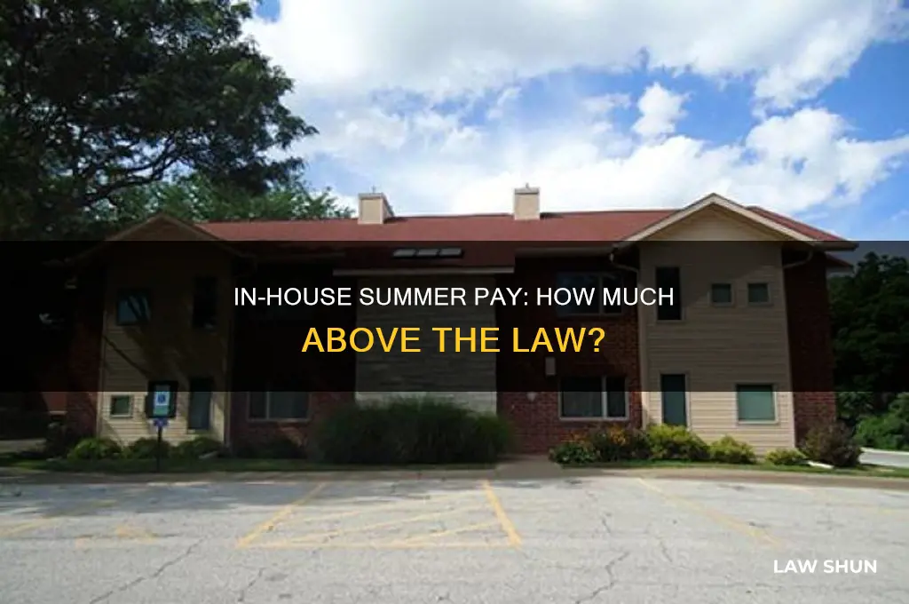 how much is in house summer pay above the law