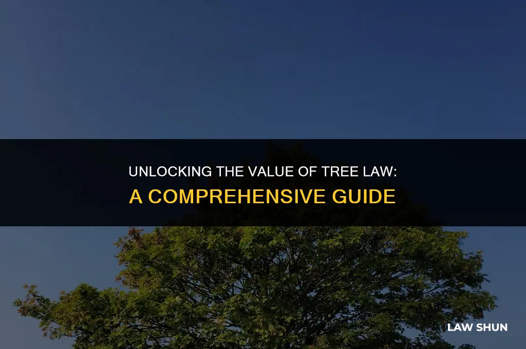 how much is tree law worth