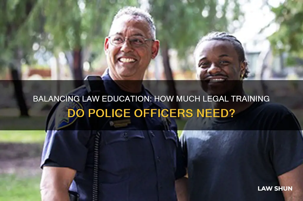 how much of a law education do police need