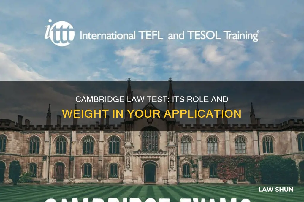 how much of cambridge law test a part of application