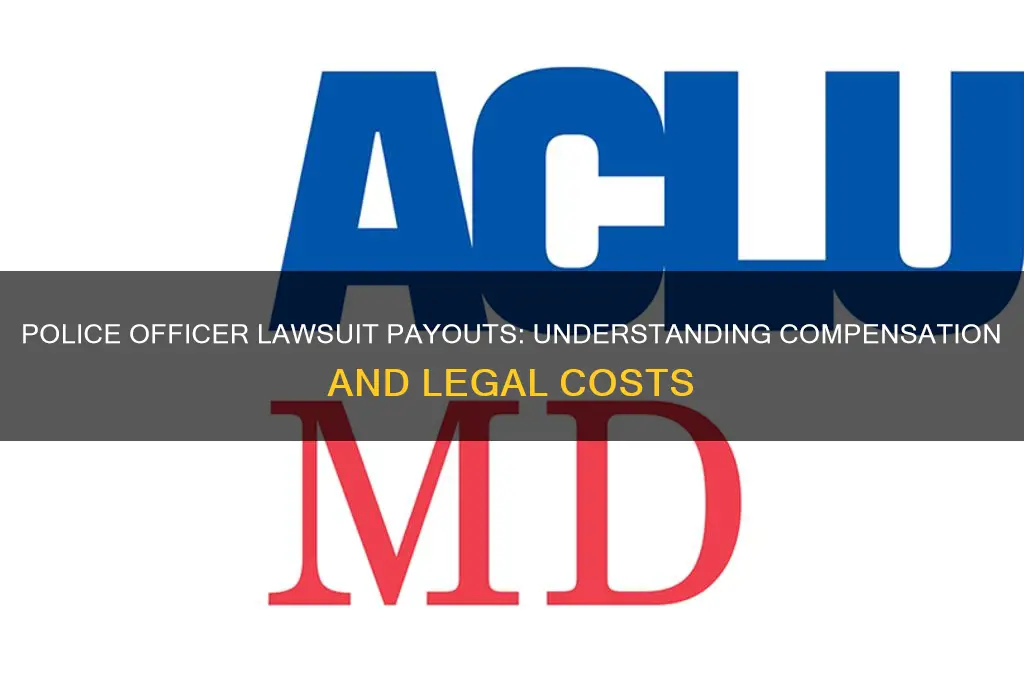 how much to police officer pay on law suits