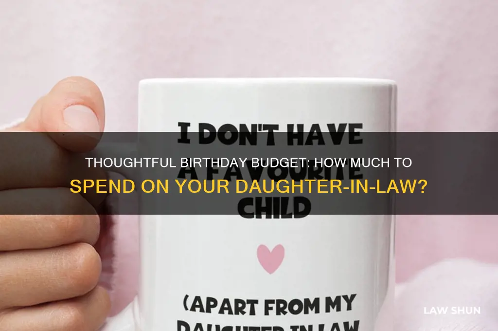 how much to spend on daughter in-law birthday